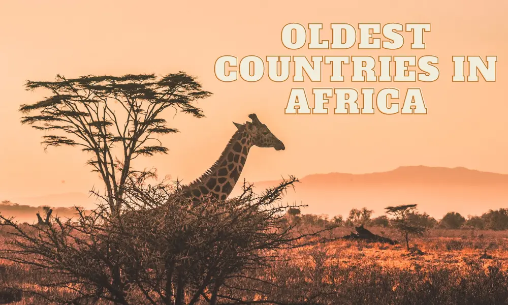 10 Oldest Countries in Africa